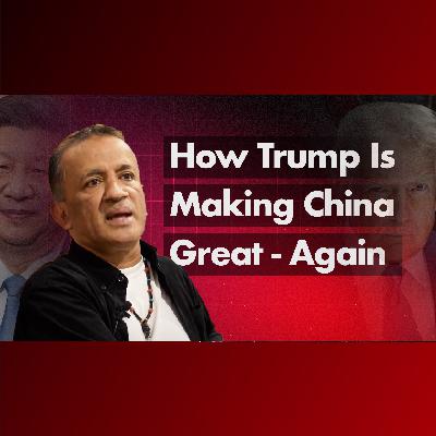 GIFT's Chandran Nair - How Trump Is Making China Great - Again GIFT's Chandran Nair - How Trump Is Making China Great - Again