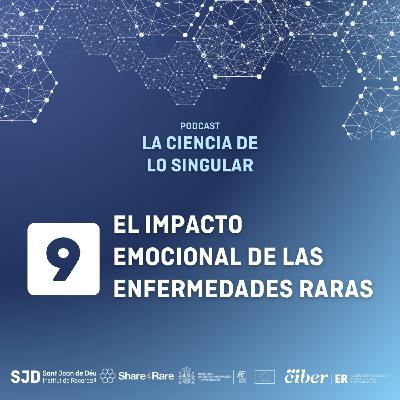 El impacto emocional de las enfermedades raras | La Ciencia de lo Singular
