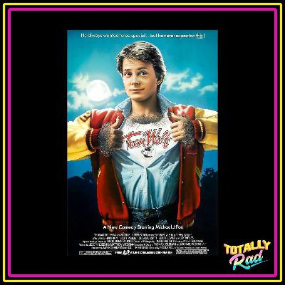 Totally Rad Movie Podcast - Episode 7: Teen Wolf