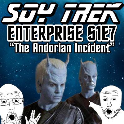 Enterprise S1E7 "The Andorian Incident" Enterprise S1E7 "The Andorian Incident"