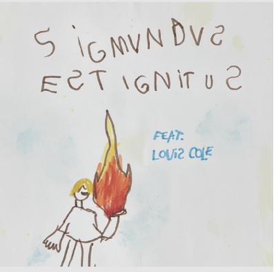 Sigmundus Est Ignitus / Zsigmond Gerloczy & Louis Cole