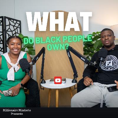 What Do Black People Own? The Harsh Truth From a $50 Million Family Office