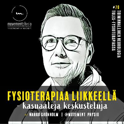 /70/ Toiminnallinen neurologia tules-fysioterapiassa - vieraana ft, OMT Kari Niemi