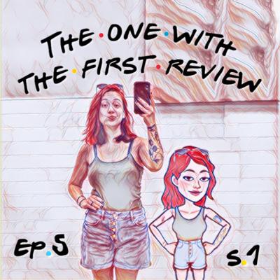 The One With The First Review