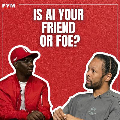 Is AI Your Friend Or Foe?