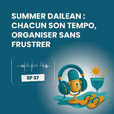 Summer Dailean Club 37/45 - Chacun son tempo : organiser sans frustrer