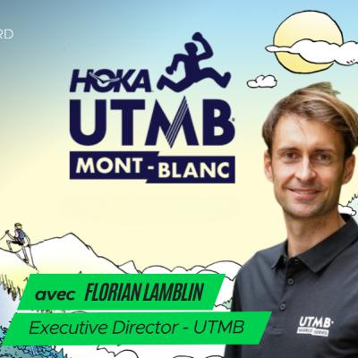 Hablamos en Chamonix con Florian Lamblin, Executive Director - UTMB sobre el futuro de la compañía