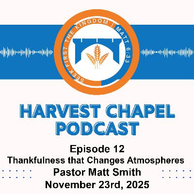 Episode 12 Thankfulness that Changes Atmospheres Episode 12 Thankfulness that Changes Atmospheres