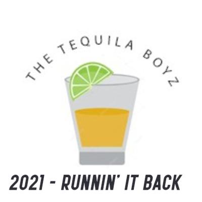 Tequila Boyz 2021: Runnin' It Back!