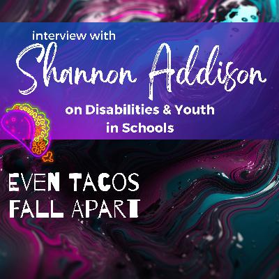 Disabilities & Youth in Schools with Shannon Addison