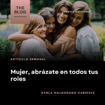 Mujer, abrázate en todos tus roles - 250