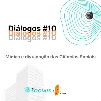 PETCast Sociais | Diálogos #10 - Mídias e divulgação das Ciências Sociais