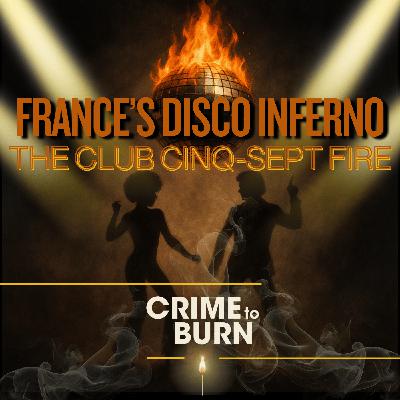 France's Disco Inferno: The Club Cinq-Sept Fire