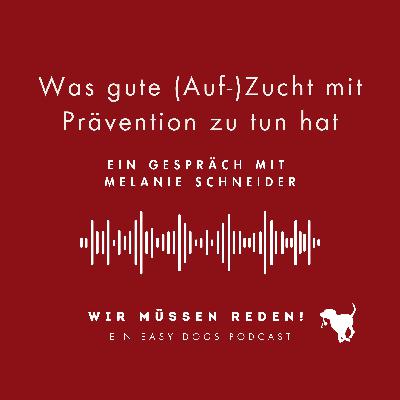 WAS GUTE (AUF-)ZUCHT MIT PRÄVENTION ZU TUN HAT mit Melanie Schneider