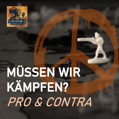 #116 – Für und gegen Krieg: Die wichtigsten Argumente aus Philosophie und Politik #116 – Für und gegen Krieg: Die wichtigsten Argumente aus Philosophie und Politik