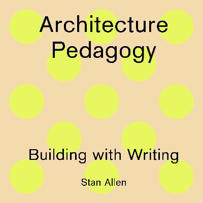 Building with Writing: Architecture Pedagogy