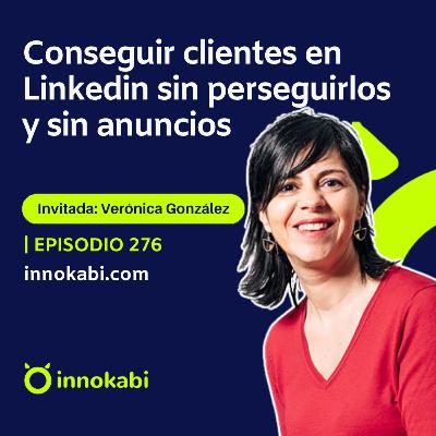 Vender sin perseguir: LinkedIn, IA y prospección estratégica (Verónica González) Vender sin perseguir: LinkedIn, IA y prospección estratégica (Verónica González)