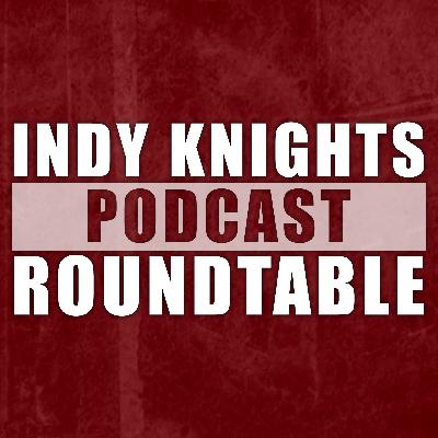 INDY KNIGHTS ROUNDTABLE | EP.004 | 2022 KFL SCHEDULE BREAKDOWN