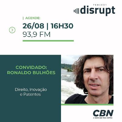 EP. 96 - Direito, inovação e patentes | Ronaldo Bulhões