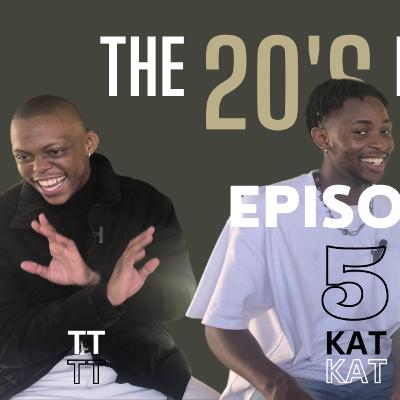 Ep 5 'Part One' Money vs Girls, The “What Are We?” Question, Working Hard and Is Age Just a Number