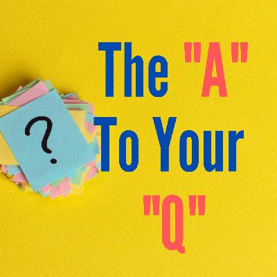 S3 Ep7: S3:E7 The "A" To Your "Q" Part 2