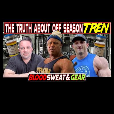 Blood Sweat & Gear 323 Tren in the Off-Season — Smart or Risky Strategy?