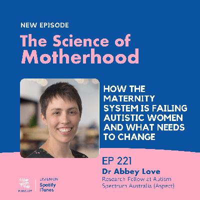 Ep 221. How the Maternity System Is Failing Autistic Women and What Needs to Change