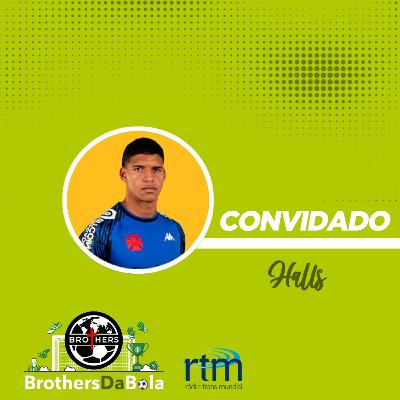 Convidado: Halls, goleiro do Vasco