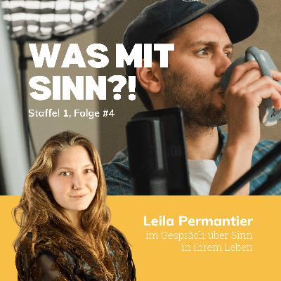 Aufwachsen in Zeiten globaler Herausforderungen & Sinn-Suche - Interview mit Leila Permantier (22) | St. 1, Ep. 4