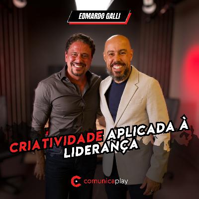 S03EP030 - Criatividade aplicada à Liderança | Edimardo Galli