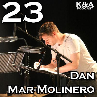Episode 23: Dan Mar-Molinero