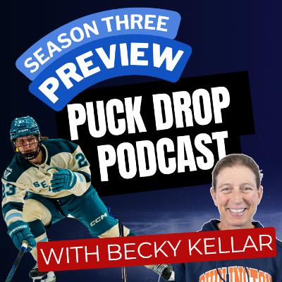 Puck Drop Podcast - Becky Kellar Talks Season 3 | Playoff Teams, MVP, Rookies & More!
