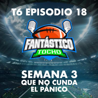 Semana 3. Que no cunda el pánico (Fantasy Football en español)