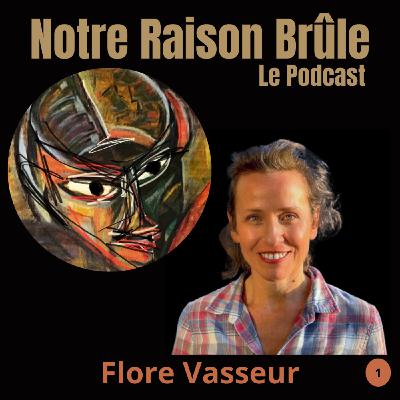 #16 - Flore Vasseur - Partie 1 : « Et maintenant, que faisons-nous ? » #16 - Flore Vasseur - Partie 1 : « Et maintenant, que faisons-nous ? »