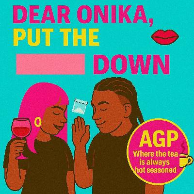 🎙️ Episode 14: “Dear Onika, Put The **** Down” 💅🏽 🎙️ Episode 14: “Dear Onika, Put The **** Down” 💅🏽