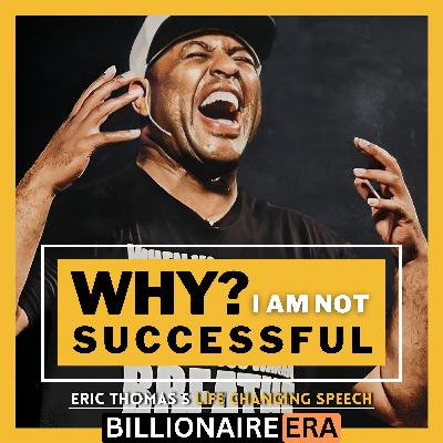 Why I Am Not Successful Yet, After Doing Hard Work? ~ Eric Thomas | Life Changing Speech For Hustlers | Listen Daily Motivational Speech