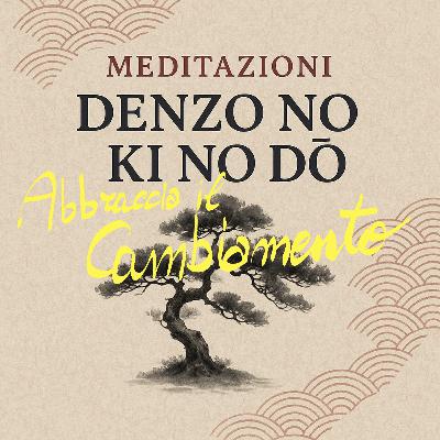 Meditazione Mindfullness Reiki Guidata | Abbracciare il Cambiamento | La Via del Riequilibrio
