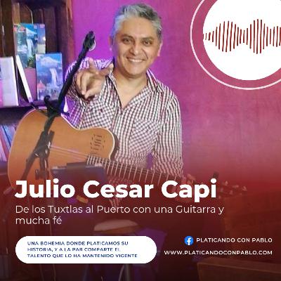 E47 De Ingeniero a Trovador | Con Julio Cesar Capi