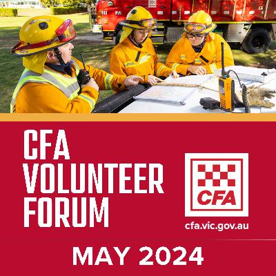 May 2024 CFA Volunteer Forum