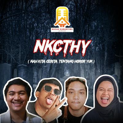 NKCTHY (Nanti Kita Cerita Tentang Horor yuk)