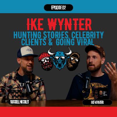 Midwest Legends Episode #2: Ike Wynter—Hunting Stories, Celebrity Clients & Going Viral