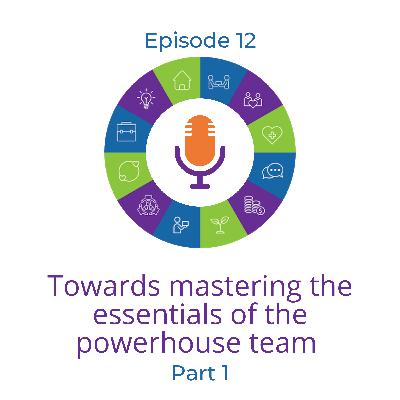 Towards mastering the essentials of the powerhouse team with Janet Klees - Part 1