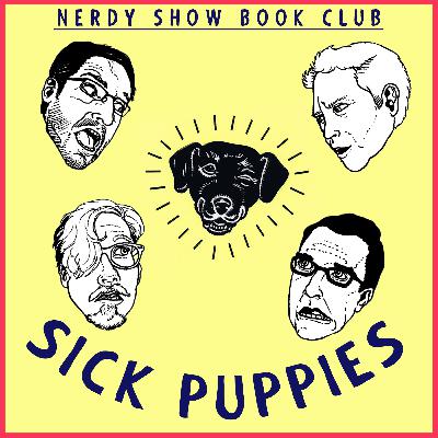Episode 9 :: Sick Puppies Episode 9 :: Sick Puppies