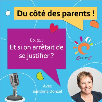 Ep. 21 et si on arrêtait de se justifier