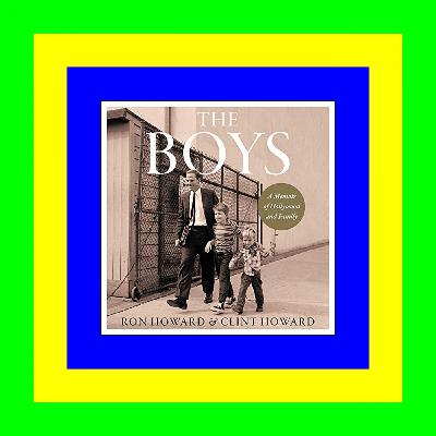(Download Ebook) The Boys: A Memoir of Hollywood and Family <(READ-PDF!)