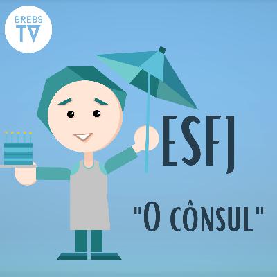 Episódio 05 - ESFJ, "O cônsul" (Série: As 16 personalidades - MBTI) - Brebs TV