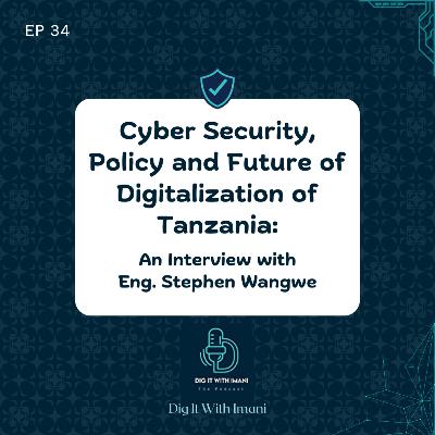 Cyber Security, Policy and Future of Digitalization of Tanzania: An Interview with Eng. Stephen Wangwe