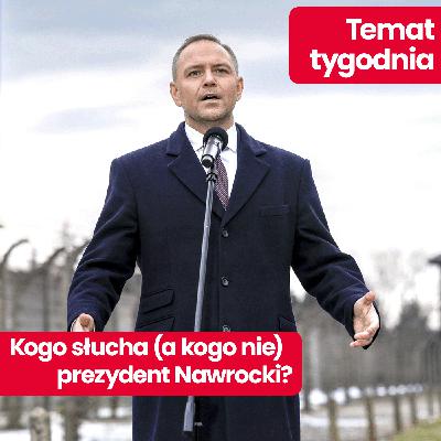 Temat tygodnia: Nawrocki vs rząd. Co dalej? Ustawy Nawrockiego i Rada Bezpieczeństwa Narodowego