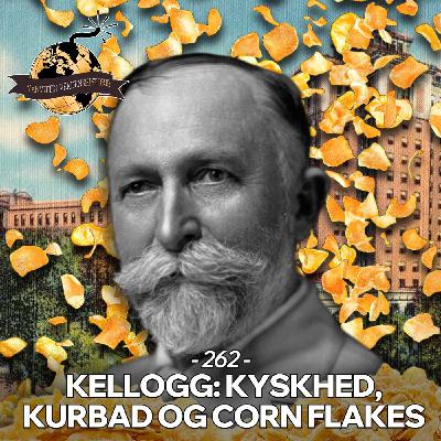 #262: Kellogg: Kyskhed, Kurbad og Corn Flakes (Live fra Vejle) #262: Kellogg: Kyskhed, Kurbad og Corn Flakes (Live fra Vejle)