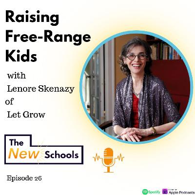 Lenore Skenazy - Raising Free-Range Kids Lenore Skenazy - Raising Free-Range Kids